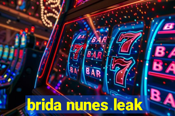 brida nunes leak